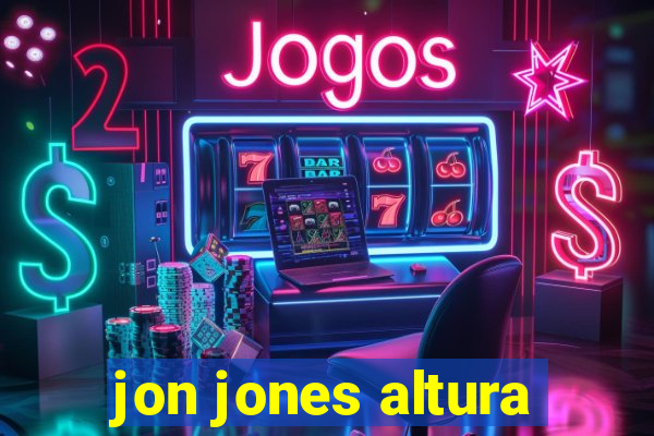 jon jones altura